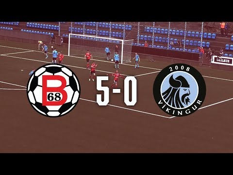 B68 TV – B68 5-0 Víkingur ll