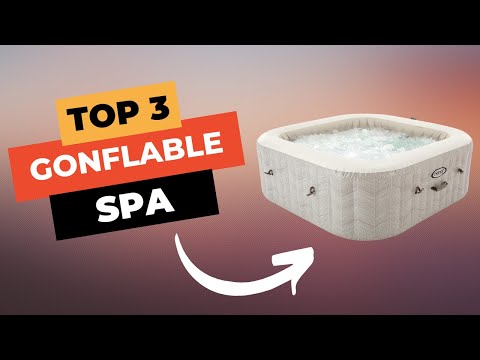 TOP 3 : Meilleur SPA Gonflable 2025 🔥