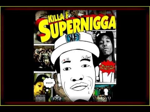 Killa f. SuperNigga #8.