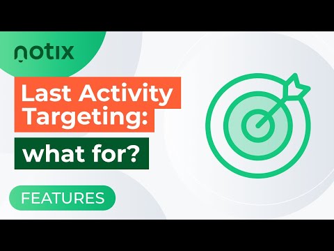 Video II: Last Activity Targeting to Bring Users Back to Your Site