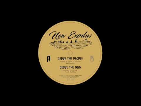 Benjammin - Serve the People + versions - New Exodus 2021