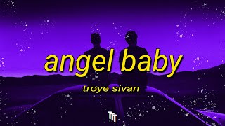 Download lagu Angel Baby - Troye Sivan (Slowed   Reverb) Ver TikTok | 'You're my angel, angel baby angel' | Lyrics mp3 Download lagu Angel Baby - Troye Sivan (Slowed   Reverb) Ver TikTok | 'You're my angel, angel baby angel' | Lyrics mp3