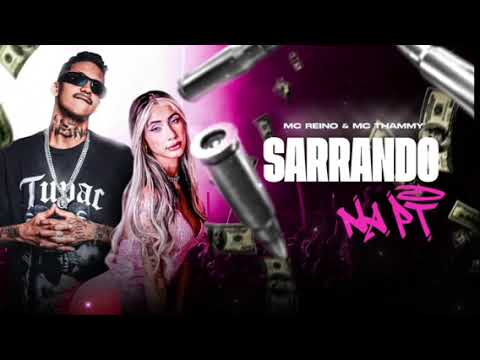MC REINO - MC THAMMY - Sarrando