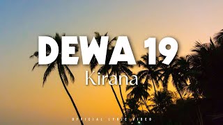Download lagu Dewa 19 - Kirana ( Lirik ) mp3