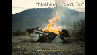 Tedashii- Nothing I Can't Do ft. Trip Lee &amp; Lecrae "Below Paradise" 5-27-14