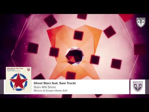 Ghost Stars feat. Sam Trocki - Stars Will Shine (Maison & Dragen Radio Edit)