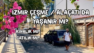 İZMİR ÇEŞME ALAÇATI'DA YAŞANIR MI? EV FİYATLARI NASIL? #izmir #çeşme