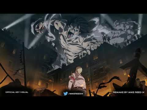 Attack on Titan Season 4 Trailer OST【Remake   Extended】Mike Reed IX