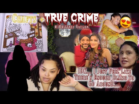 I Just Feel Like This Is Everybody's Fault... | Crafts & True Crime w/Brittney Vaughn