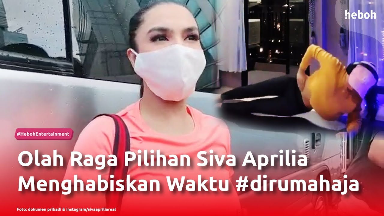 Olah Raga Pilihan Siva Aprilia Menghabiskan Waktu #dirumahaja