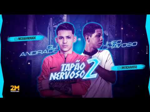 🔥 JHEO CHAVOSO, Feat. GUI ANDRADE - TAPÃO NERVOSO 2 | | ( Prod. RYYAN NO BEAT ) 🔥