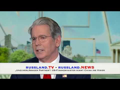 „Unzuverlässiger Partner“: US Finanzminister nimmt China ins Visier