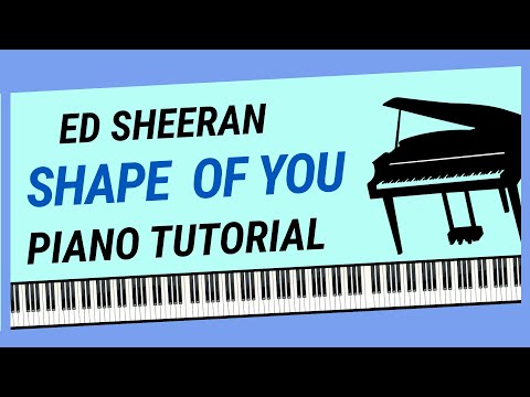 How To Play "Shape Of You" - Piano Tutorial (Ed Sheeran)