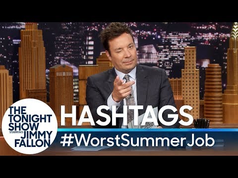 Hashtags: #WorstSummerJob