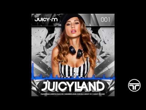 Juicy M - Juicyland RadioShow #001