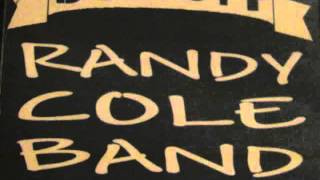Mama Told Me Not To Come: Randy Cole Band 2002