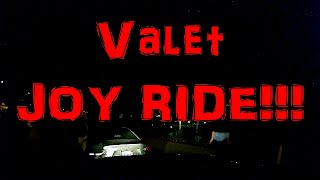 Valet takes my car for a JOY RIDE!  Almost collides head on wrong side of the road!!!  Funny singing