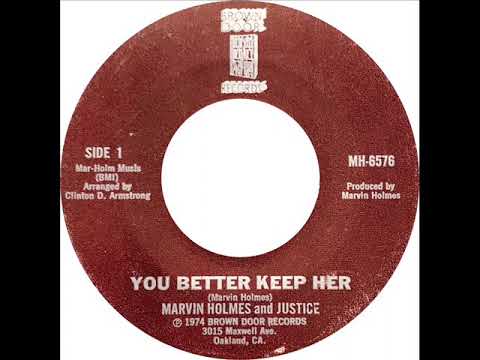 Marvin Holmes and Justice - You Better Keep Her