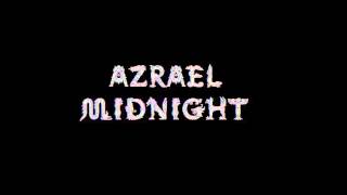 Azrael Midnight-Kill the Innocence and Raise all Hell