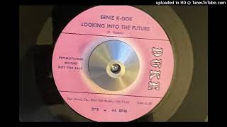 Ernie K-Doe - Looking Into the Future (Duke) 1964
