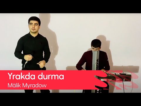 Malik Myradow - Yrakda durma | 2022