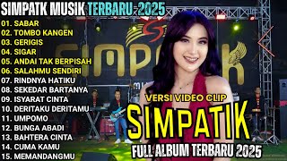 Download lagu SIMPATIK MUSIC FULL ALBUM TERBARU 2025 || SABAR - LINDA AYUNDA TERBARU 2025 mp3