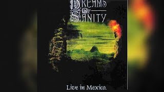 Dreams of Sanity – Live in México &#39;99 (Full Audio)