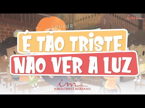 É tão triste não ver a luz (O Cego Bartimeu) - LOUVOR - Crianças Intermediários e Adolescentes