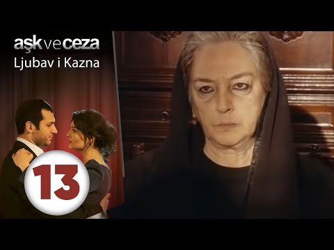 Ljubav i Kazna - Epizoda 13 (Aşk ve Ceza 13. Bölüm)