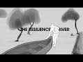 How to build Resilience, The Resilience River, Positive Mental Health and Personal Growth.
