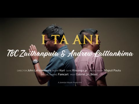 I TA A NI | Andrew Laltlankima & TBC Zaithanpuia (Official Music Video) #hlathar #gospel