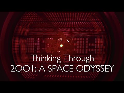 Thinking Through 2001: A Space Odyssey