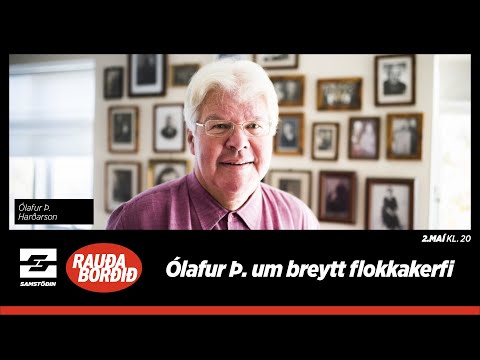 Rauða borðið – Ólafur Þ. um breytt flokkakerfi