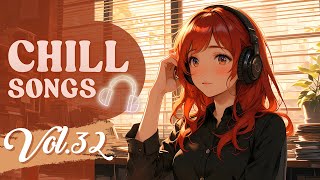 Download lagu Chill Songs Vol.32 | Chill Calm & Cozy Vibes Music to Focus, Relax & Work Better All Day mp3