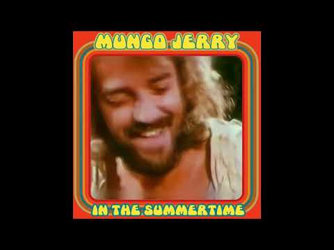 Mungo Jerry "In The Summertime" 1970
