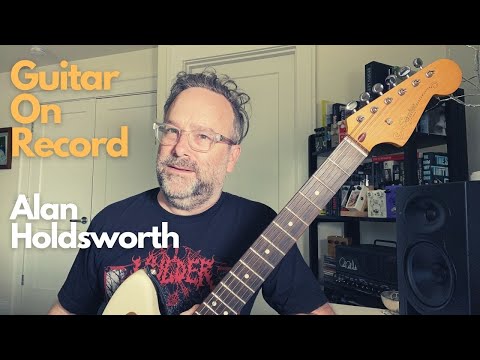 Guitar on Record ~ GONG ~ Allan Holdsworth ~ Gazeuse