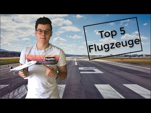 Meine 5 Lieblingsflugzeuge!