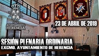 Ayuntamiento de Herencia. Pleno Municipal 23 de Abril de 2019