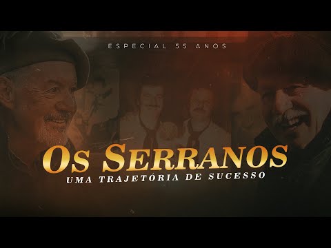 Os Serranos 55 Years - A Trajectory of Success