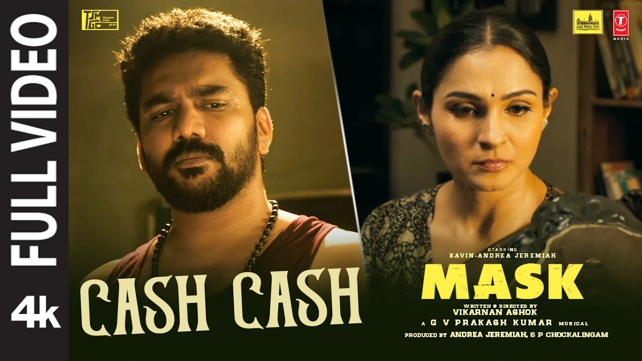 Full Video: CASH CASH | MASK | Kavin | Andrea J | GV Prakash Kumar | Ruhani | Vikarnan A