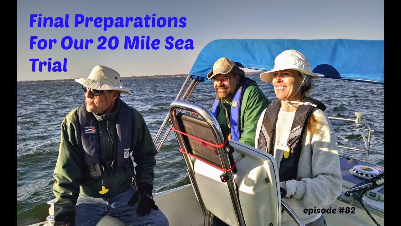 Episode #82  Sea Trial Preparations!