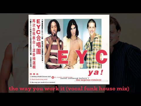 The Way You Work It (Vocal Funk House Mix)