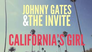 JOHNNY GATES &amp; THE INVITE - CALIFORNIA'S GIRL