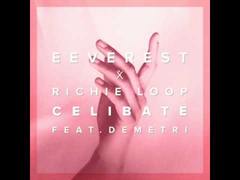 Demetri Ingram feat. Everest & Richie Loop - Celibate (Raw) Version {COPYRIGHTS ©)
