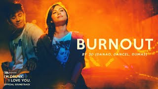 Burnout | Official Music Video | I&#39;m Drunk, I Love You | TBA Studios