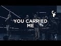 You Carried Me - Alton Eugene | Bethel Worship