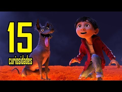 TOP: 15 INTERESANTES CURIOSIDADES Que No Sabias De Coco | Disney Pixar