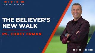 The Believer's New Walk