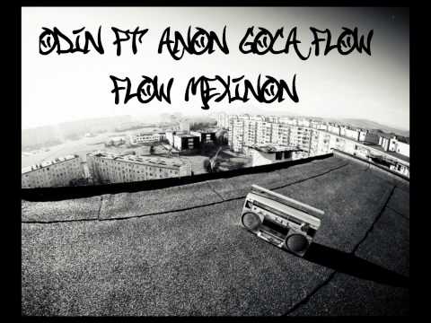 Goca Flow ft Odin & Anon-Flow Mexinon