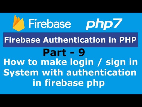 Part 9 How to make login sign in System with auth in Firebase in PHP | Firebase Authentication